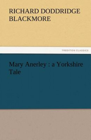 Carte Mary Anerley R. D. (Richard Doddridge) Blackmore