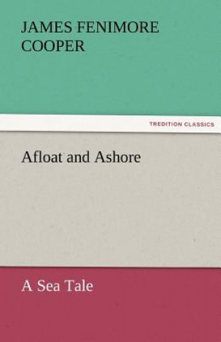 Carte Afloat and Ashore a Sea Tale James Fenimore Cooper