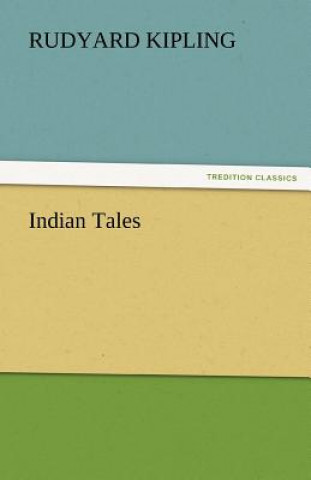 Könyv Indian Tales Rudyard Kipling