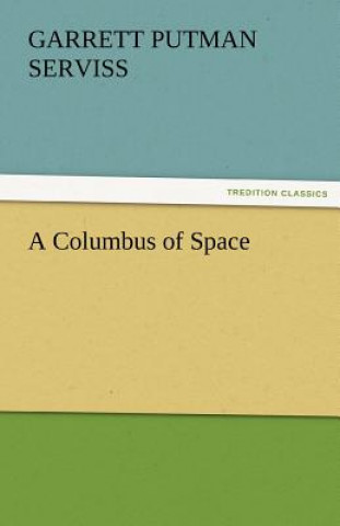 Kniha Columbus of Space Garrett Putman Serviss