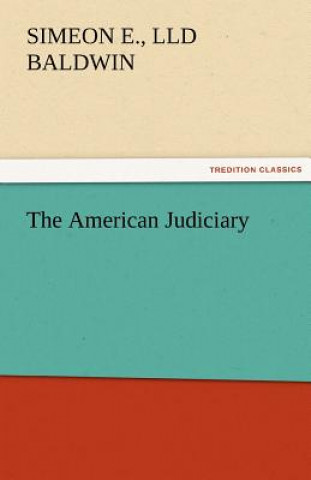 Книга American Judiciary Simeon E.