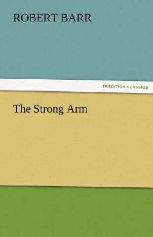 Kniha Strong Arm Robert Barr