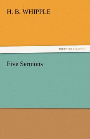 Knjiga Five Sermons H. B. Whipple