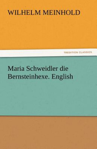 Книга Maria Schweidler Die Bernsteinhexe. English Wilhelm Meinhold