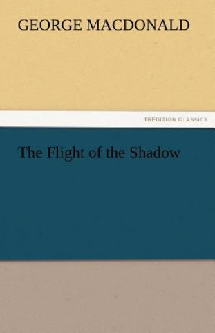 Carte Flight of the Shadow George MacDonald