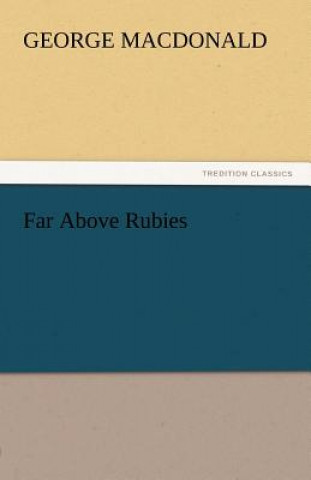 Buch Far Above Rubies George MacDonald