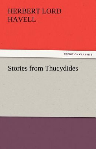 Carte Stories from Thucydides H. L. (Herbert Lord) Havell