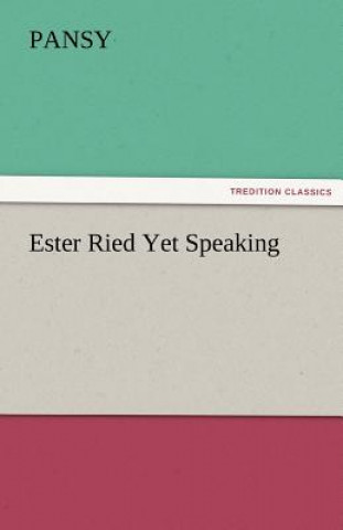 Kniha Ester Ried Yet Speaking ansy