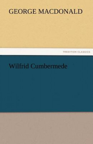 Buch Wilfrid Cumbermede George MacDonald