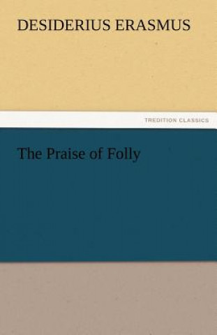 Kniha Praise of Folly rasmus von Rotterdam
