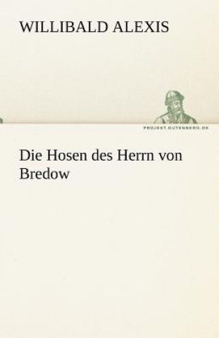 Libro Die Hosen Des Herrn Von Bredow Willibald Alexis