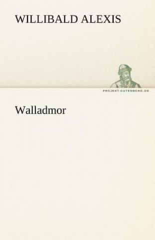 Libro Walladmor Willibald Alexis