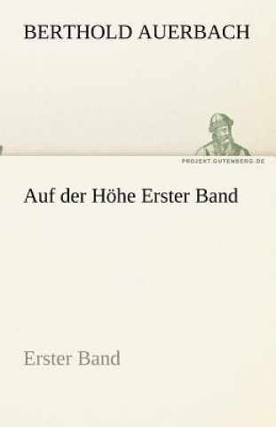 Kniha Auf der Hoehe Erster Band Berthold Auerbach