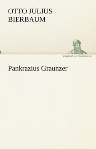 Buch Pankrazius Graunzer Otto Julius Bierbaum