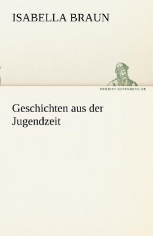 Carte Geschichten Aus Der Jugendzeit Isabella Braun