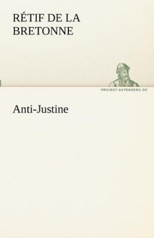 Книга Anti-Justine Rétif de la Bretonne