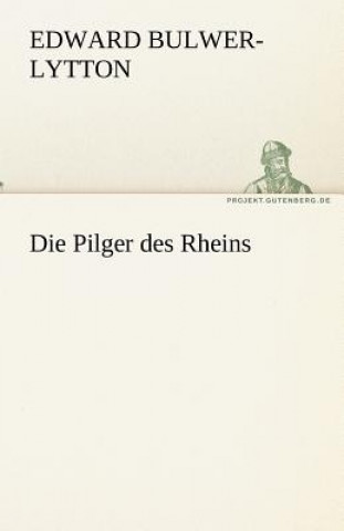 Βιβλίο Pilger Des Rheins Edward Bulwer-Lytton