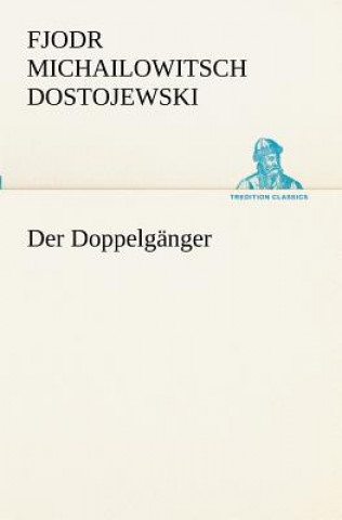Kniha Doppelganger Fjodor M. Dostojewskij