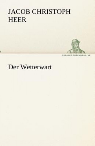 Kniha Wetterwart Jacob Christoph Heer