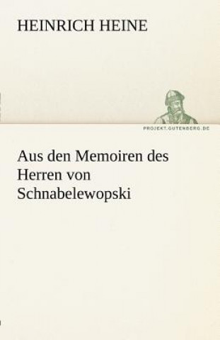 Buch Aus Den Memoiren Des Herren Von Schnabelewopski Heinrich Heine