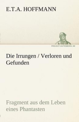 Carte Irrungen / Verloren Und Gefunden E.T.A. Hoffmann