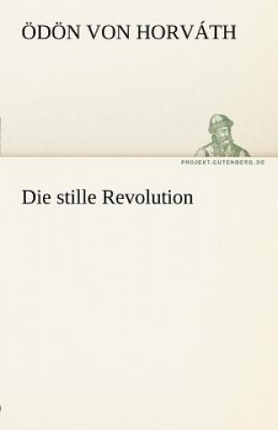 Carte Stille Revolution Ödön von                      10000001763 Horváth