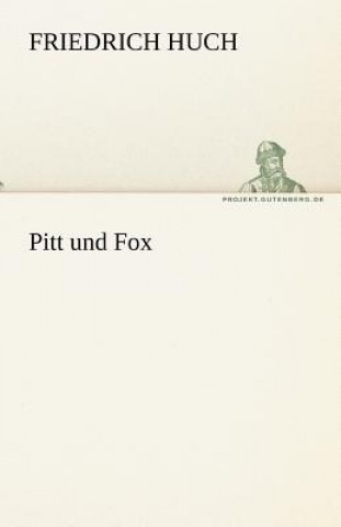 Carte Pitt Und Fox Friedrich Huch