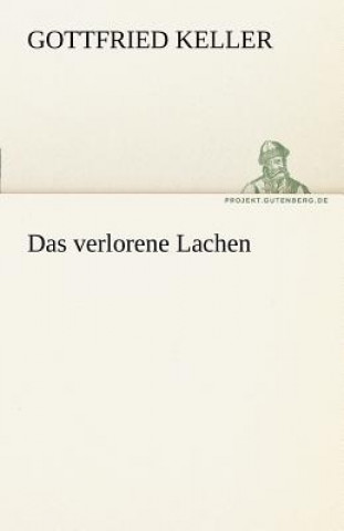 Kniha Verlorene Lachen Gottfried Keller