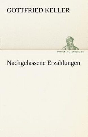 Kniha Nachgelassene Erzahlungen Gottfried Keller