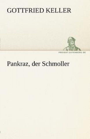 Carte Pankraz, Der Schmoller Gottfried Keller