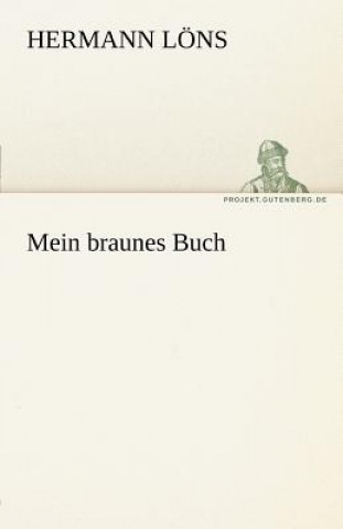 Carte Mein Braunes Buch Hermann Löns