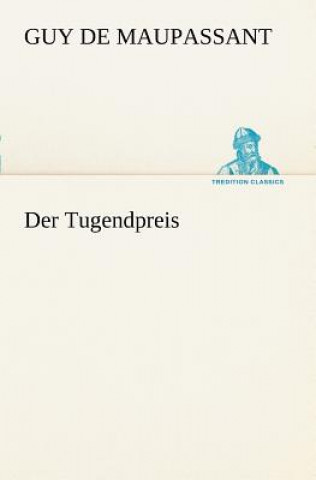 Книга Tugendpreis Guy de Maupassant