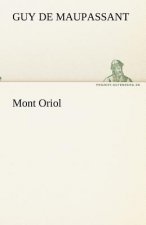 Könyv Mont Oriol Guy de Maupassant