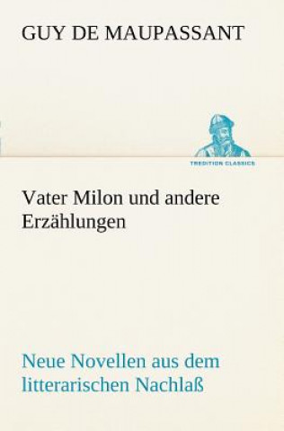 Könyv Vater Milon Und Andere Erzahlungen Guy de Maupassant