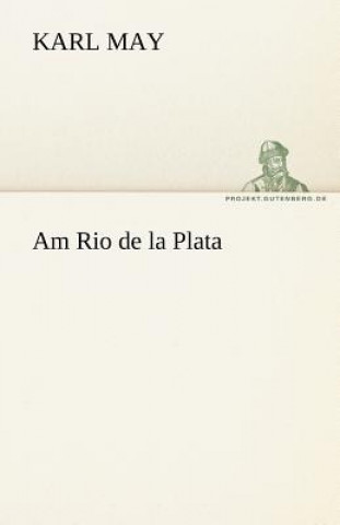 Kniha Am Rio de La Plata Karl May