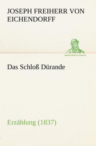 Kniha Schloss Durande Joseph Freiherr von Eichendorff