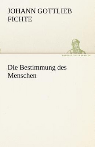 Kniha Bestimmung Des Menschen Johann Gottlieb Fichte