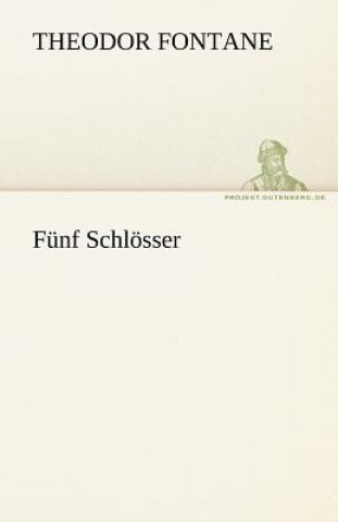 Knjiga Funf Schlosser Theodor Fontane