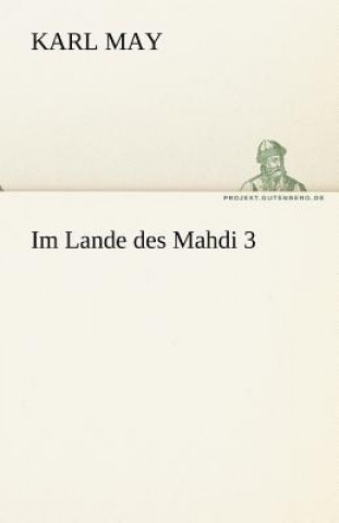 Könyv Im Lande Des Mahdi 3 Karl May