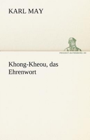 Kniha Khong-Kheou, Das Ehrenwort Karl May