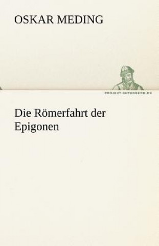 Buch Romerfahrt Der Epigonen Oskar Meding