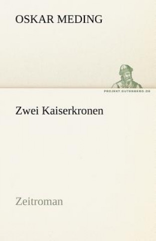 Buch Zwei Kaiserkronen Oskar Meding