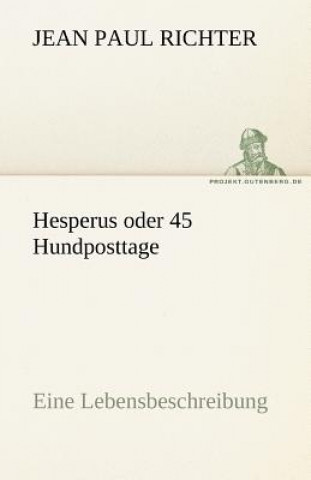 Kniha Hesperus Oder 45 Hundposttage Jean Paul Richter