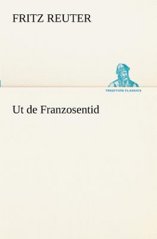 Knjiga UT de Franzosentid Fritz Reuter