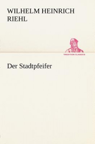 Книга Stadtpfeifer Wilhelm H. Riehl