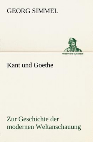 Könyv Kant Und Goethe Georg Simmel