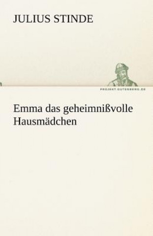 Könyv Emma Das Geheimnissvolle Hausmadchen Julius Stinde