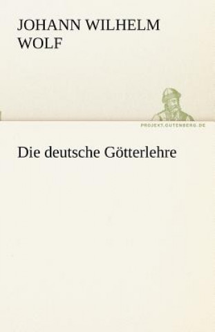 Carte Deutsche Gotterlehre Johann Wilhelm Wolf