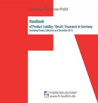 Kniha Handbook of Product Liability / Recall / Insurance in Germany Tibor Foerster