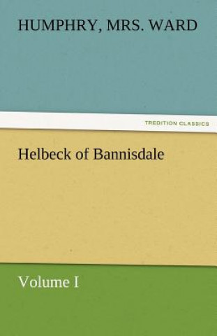 Книга Helbeck of Bannisdale - Volume I Humphry